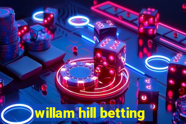 willam hill betting