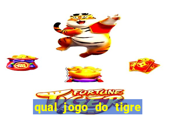 qual jogo do tigre é verdadeiro