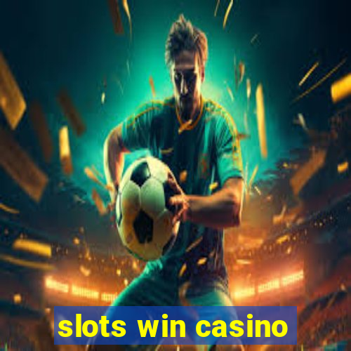 slots win casino