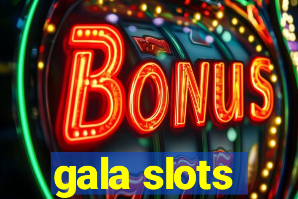 gala slots