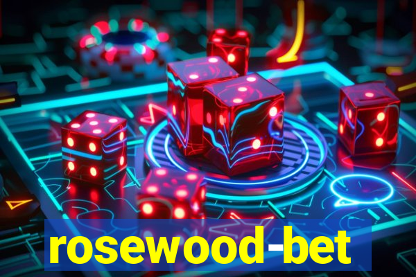 rosewood-bet