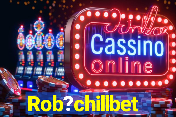 Rob?chillbet