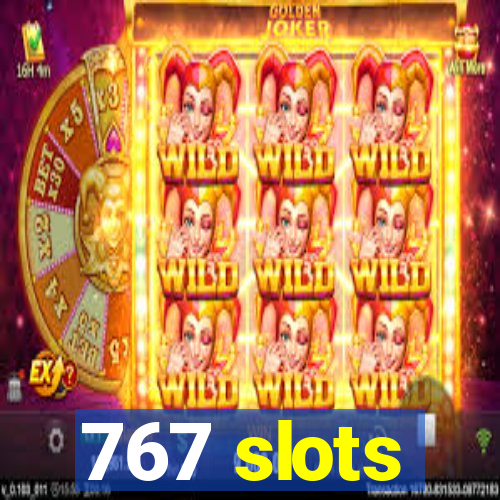 767 slots