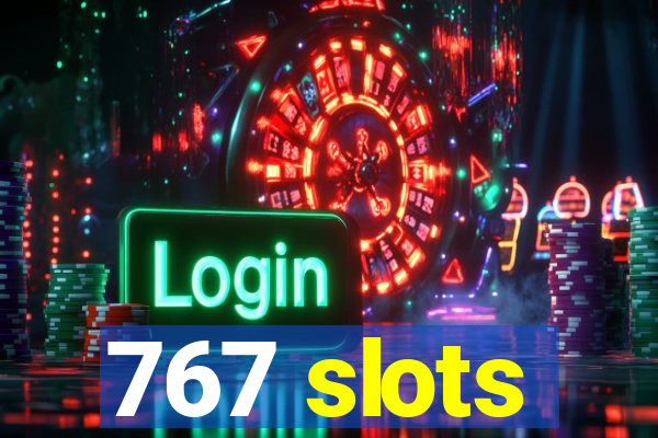 767 slots