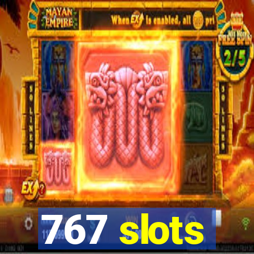 767 slots