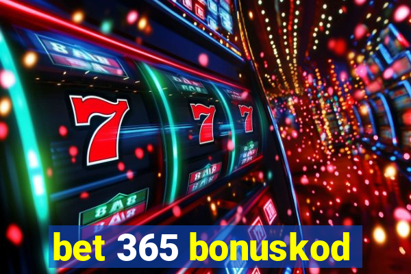 bet 365 bonuskod