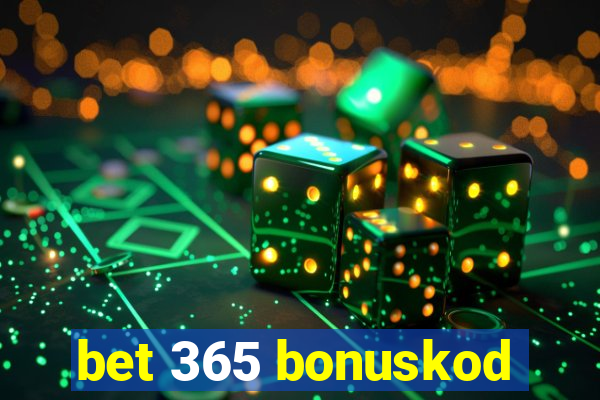 bet 365 bonuskod