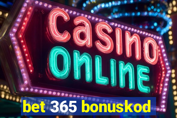 bet 365 bonuskod