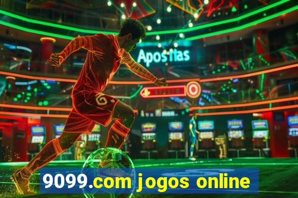 9099.com jogos online