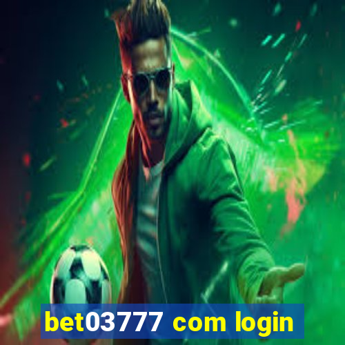 bet03777 com login