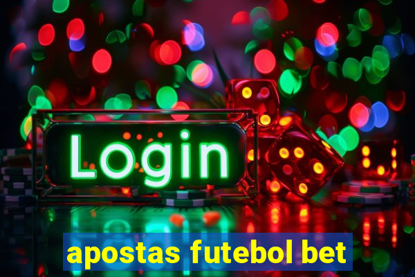 apostas futebol bet