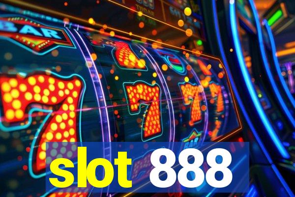 slot 888