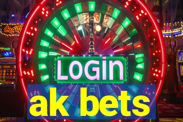 ak bets