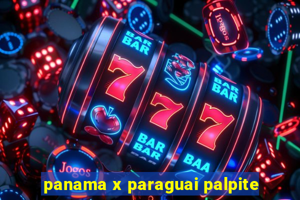 panama x paraguai palpite