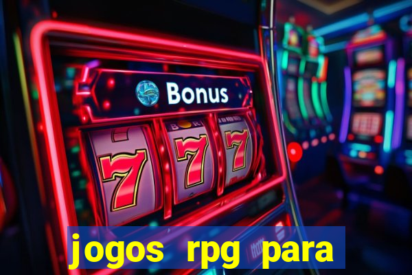 jogos rpg para ganhar dinheiro