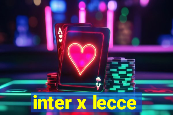 inter x lecce