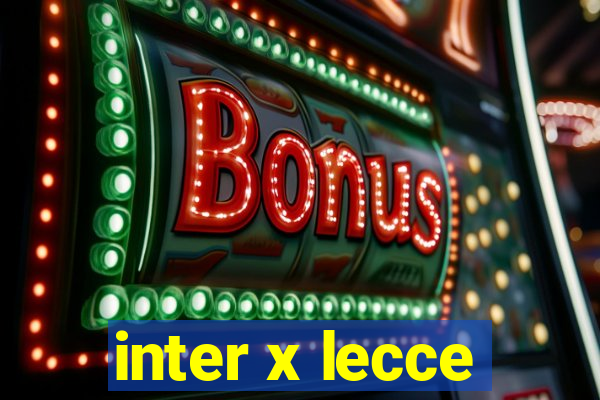 inter x lecce