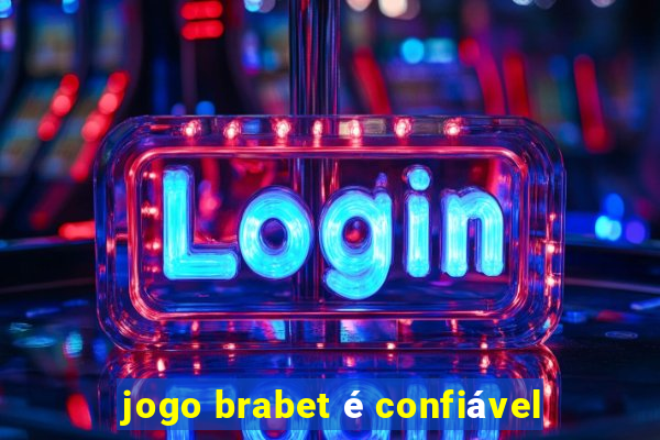 jogo brabet é confiável