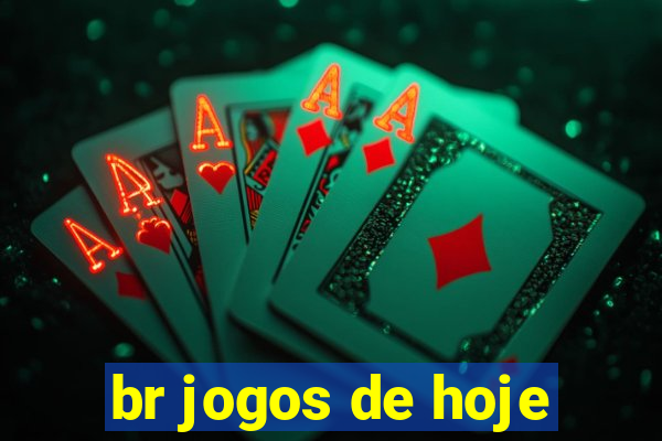 br jogos de hoje