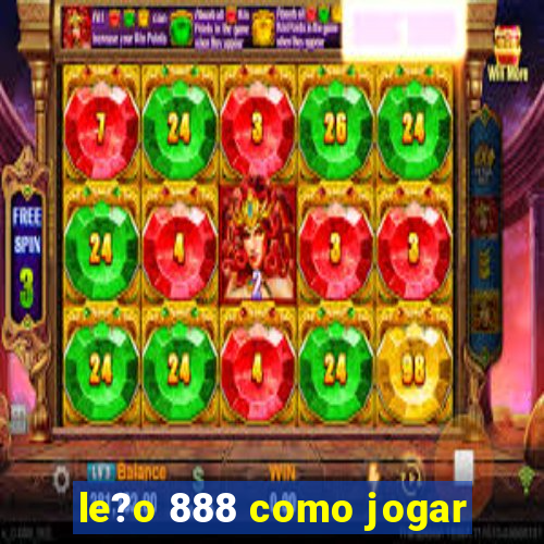 le?o 888 como jogar