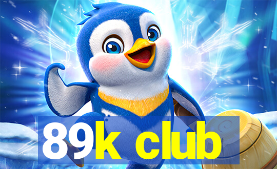 89k club