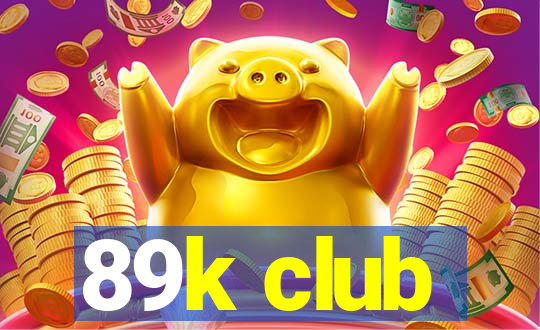 89k club