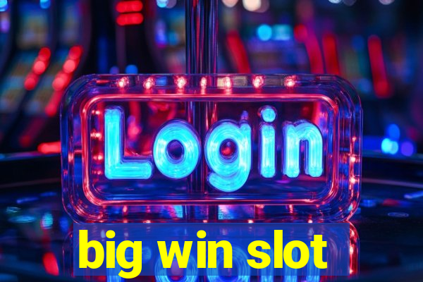 big win slot