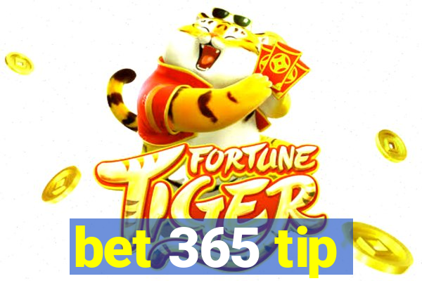 bet 365 tip