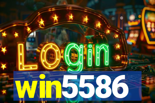 win5586