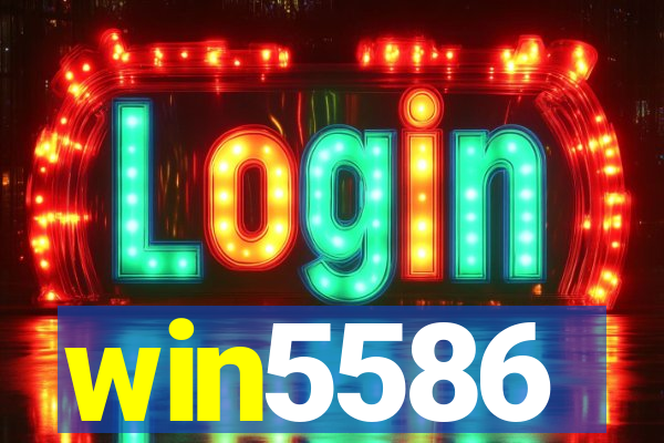 win5586