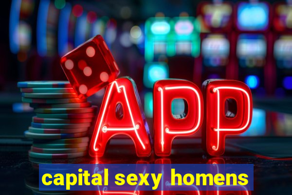 capital sexy homens