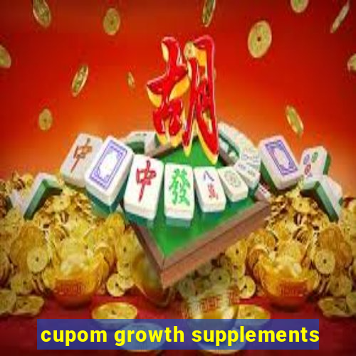 cupom growth supplements