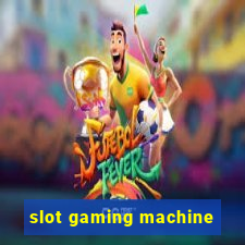 slot gaming machine