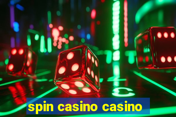 spin casino casino