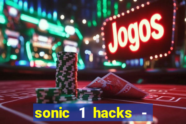 sonic 1 hacks - sonic retro