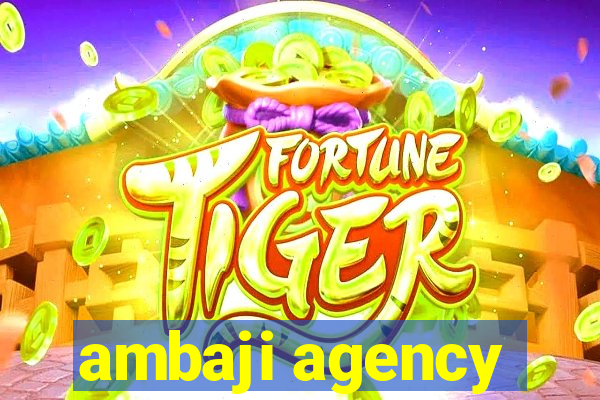 ambaji agency