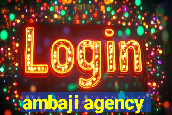 ambaji agency