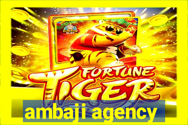 ambaji agency