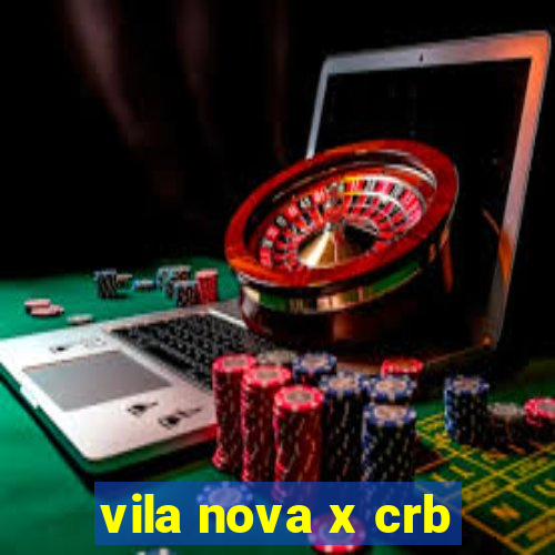 vila nova x crb