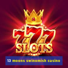 13 moons swinomish casino