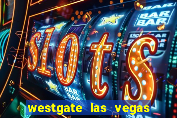 westgate las vegas hotel casino