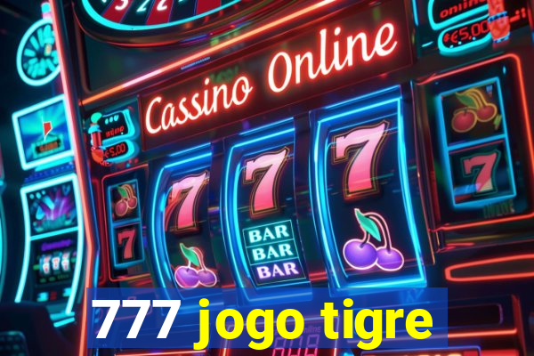 777 jogo tigre