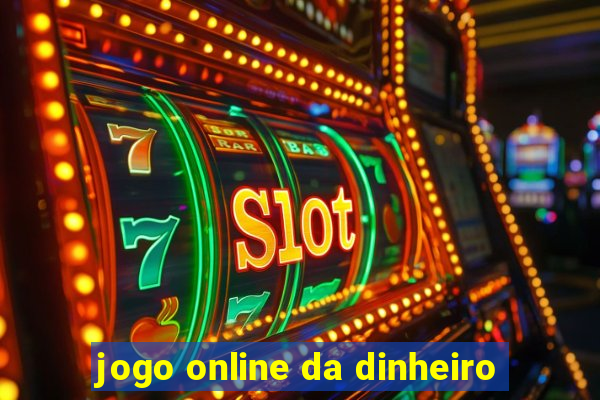 jogo online da dinheiro