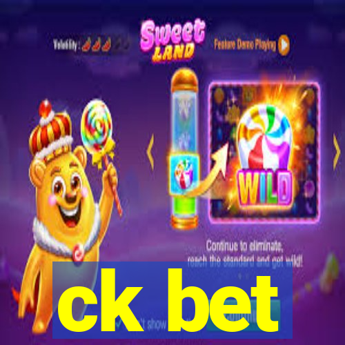 ck bet