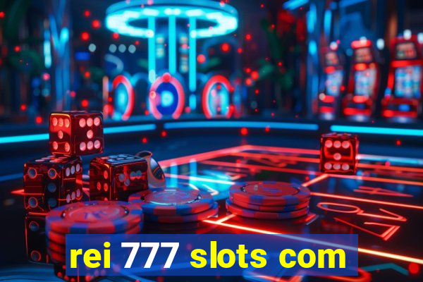 rei 777 slots com