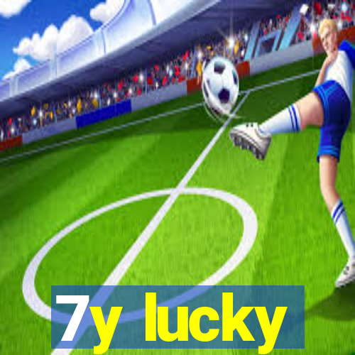 7y lucky