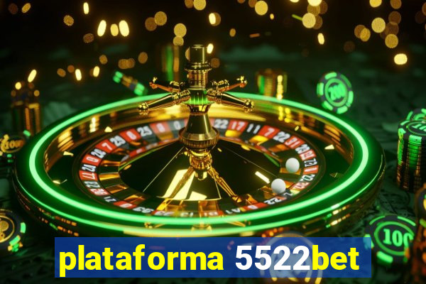 plataforma 5522bet