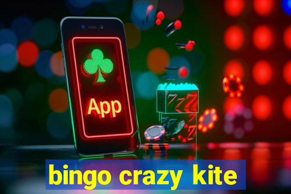 bingo crazy kite