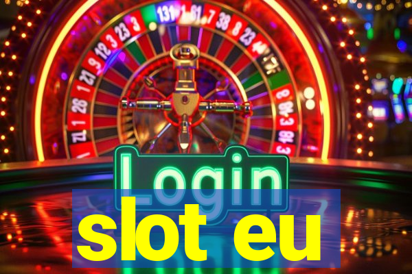 slot eu