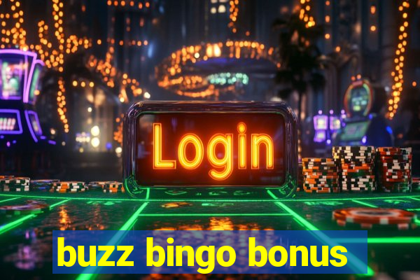 buzz bingo bonus